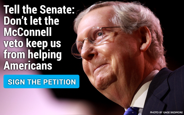 Tell the Senate: Don’t let the McConnell veto keep us from helping Americans