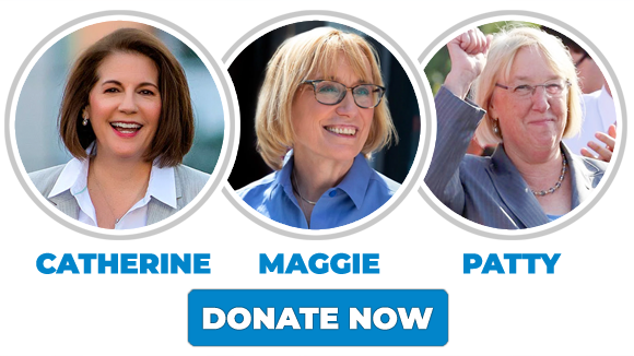 Stand with Catherine Cortez Masto, Maggie Hassan, and Patty Murray!
