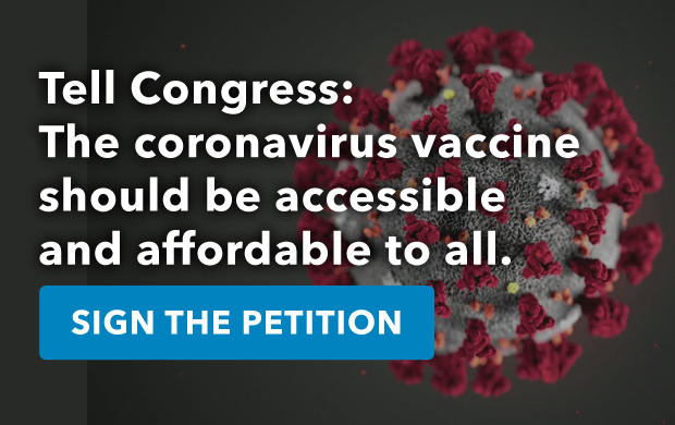 Tell Congress: The coronavirus vaccine should be accessible and affordable to all.